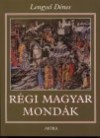 Lengyel D�nes - R�gi magyar mond�k