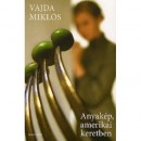 Vajda Mikl�s - Anyak�p, amerikai keretben