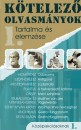 F�l�p Ildik�(Szerk.) - K�telez� olvasm�nyok tartalma �s elemz�se