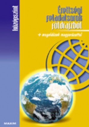 Barta �gnes(�ssze�ll.) - �retts�gi feladatsorok f�ldrajzb�l - K�z�pszint