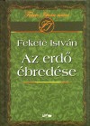 Fekete Istv�n - Az erd� �bred�se