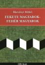 Hars�nyi Ildik� - Fekete magyarok - Feh�r magyarok