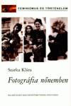 Szarka Kl�ra - Fotogr�fia n�nemben