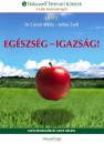 Dr. Csisz�r Mikl�s - Juh�sz Zsolt - Eg�szs�g - Igazs�g!