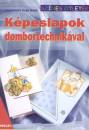 Keszthelyin� Varga Ibolya - K�peslapok dombortechnik�val