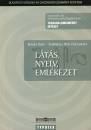 Kov�cs Ilona(Szerk.) - Szamarasz Vera Zo�(Szerk.) - L�t�s, nyelv, eml�kezet