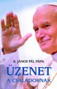 Ii. J�nos P�l (P�pa) - �zenet a csal�doknak