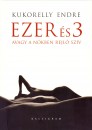 Kukorelly Endre - Ezer �s 3