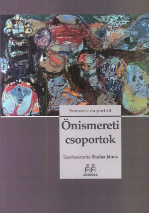 Rudas J�nos - �nismereti csoportok