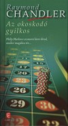 Raymond Chandler - Az okoskod� gyilkos
