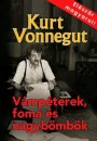 Kurt Vonnegut - V�mp�terek, foma �s nagyb�mb�k