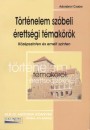 Adorj�nyi Csaba - T�rt�nelem sz�beli �retts�gi t�mak�r�k