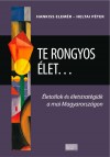 Hankiss Elem�r(Szerk.) - Heltai P�ter(Szerk.) - Te rongyos �let...