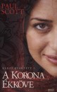Paul Scott - A korona �kk�ve