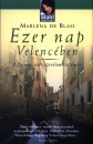 Marlena De Blasi - Ezer nap Velenc�ben