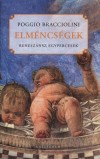 Poggio Bracciolini - Elm�ncs�gek