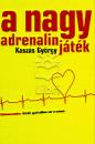 Kasz�s Gy�rgy - A nagy adrenalinj�t�k
