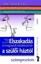 B�cskai J�lia - Fischer Eszter - Moh�s L�via - Vekerdy Tam�s - Elszakad�s a sz�l�i h�zt�l