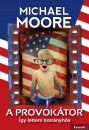 Michael Moore - A provok�tor