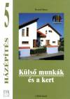 Ronald Meyer - H�z�p�t�s 5. - K�ls� munk�k �s a kert