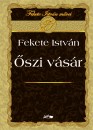 Fekete Istv�n - �szi v�s�r