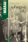 M�rai S�ndor - A nagys�g �tka