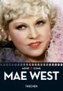  - Mae West