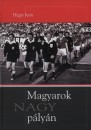 Hegyi Iv�n - Magyarok nagy p�ly�n
