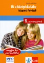 Balogh Erika - Szab� M. �gnes - �t a k�z�piskol�ba