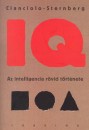 Anna T. Cianciolo - Robert J. Sternberg - IQ - Az intelligencia r�vid t�rt�nete
