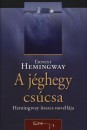 Ernest Hemingway - A j�ghegy cs�csa