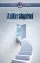 Jack Canfield - Janet Switzer - A siker alapelvei