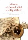 Kov�cs Ida(Szerk.) - Ment-e a k�nyvek �ltal a vil�g el�bb?