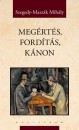 Szegedy-Masz�k Mih�ly - Meg�rt�s, ford�t�s, k�non