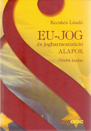 Kecsk�s L�szl� - Eu-jog �s jogharmoniz�ci�