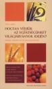 T�th G�bor - Hogyan v�dj�k az eg�szs�g�nket vil�gj�rv�nyok idej�n?