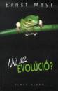 Ernst Mayr - Mi az evoluci�?