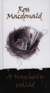 Ross Macdonald - A Wycherly csal�d