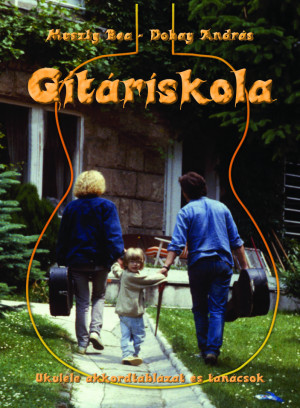 Dobay Andr�s - Muszty Bea - �j git�riskola �s dalosk�nyv