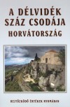 Bencze Lajos - G�sp�r Katalin - A D�lvid�k sz�z csod�ja - Horv�torsz�g