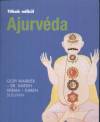 Karen Sullivan - Dr. Harish Verma - Gopi Warrier - Titkok n�lk�l - Ajurv�da