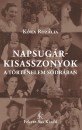 K�ka Roz�lia - Napsug�rkisasszonyok a t�rt�nelem sodr�ban