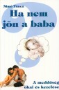 Sim� T�mea - Ha nem j�n a baba