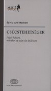 Sylvia Ann Hewlett - Cs�cstehets�gek