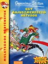 Geronimo Stilton - Egy bajuszmereszt� h�tv�ge