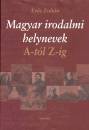 Er�s Zolt�n - Magyar irodalmi helynevek A-t�l Z-ig