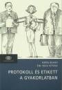 Kepes �gnes - Dr. Sille Istv�n - Protokoll �s etikett a gyakorlatban