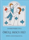 Janikovszky �va - �r�lj, hogy fi�!
