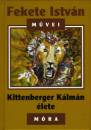 Fekete Istv�n - Kittenberger K�lm�n �lete