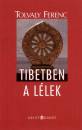 Tolvaly Ferenc - Tibetben a l�lek